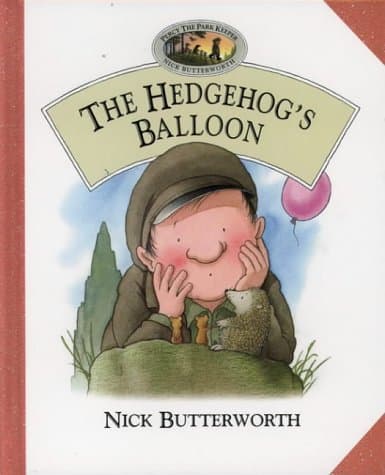 The Hedgehogâ€™s Balloon (Percy the Park Keeper) (Percy's park)