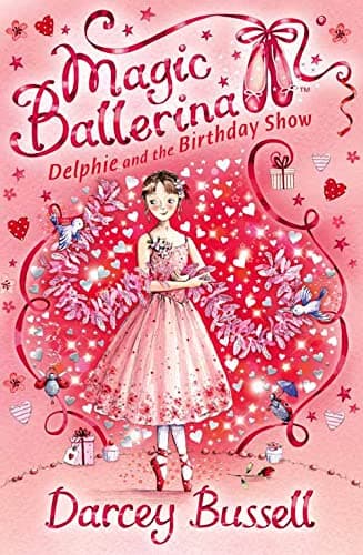 Delphie and the Birthday Show: Book 6 (Magic Ballerina)