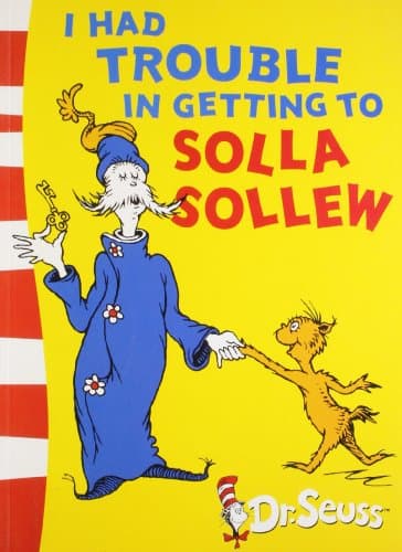 I had Trouble in Getting to Solla Sollew