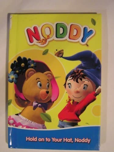 Noddy's Hold on To Your Hat Hardback Import