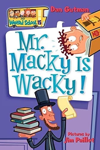 My Weird School #1: Mr. Macky is Wacky!: 15 (My Weird School, 15)