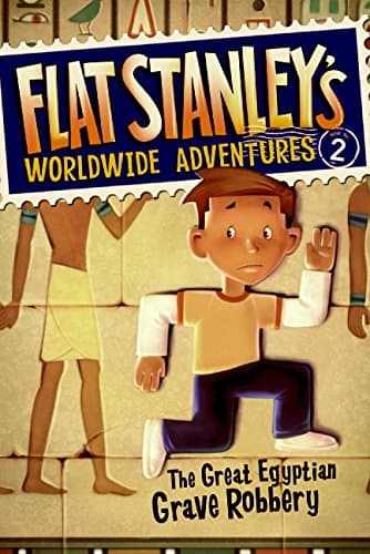 Flat Stanley's Worldwide Adventures #: The Great Egyptian Grave Robbery