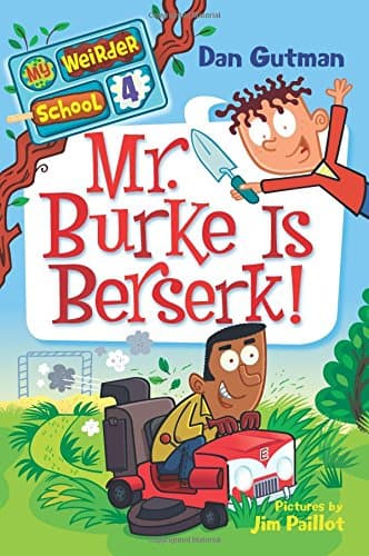 My Weirder School #4: Mr. Burke Is Berserk!