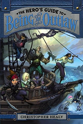 The Hero's Guide to Being an Outlaw: 3 (Hero's Guide, 3)