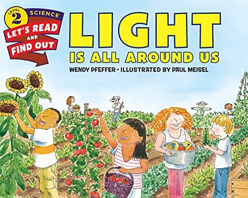 Light Is All Around Us: Let's Read and Find out Science - 2
