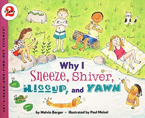 Why I Sneeze, Shiver, Hiccup, & Yawn: Let's Read and Find out Science - 2