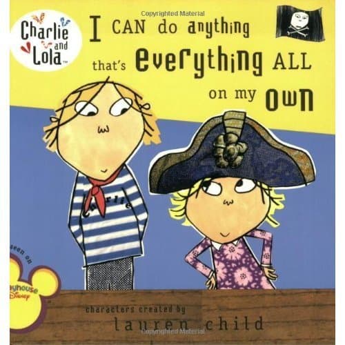 Charlie and Lola: I can do anything that's everything all on my own