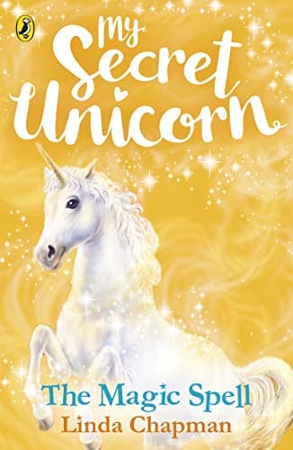 My Secret Unicorn: The Magic Spell