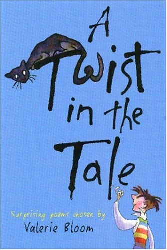 A Twist in the Tale: Poems chosen by Valerie Bloom
