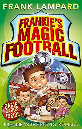 Frankie's Magic Football: Frankie vs The Rowdy Romans: Book 2