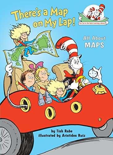 There's a Map on My Lap! : All About Maps (Cat in the Hat's Learning Library)
