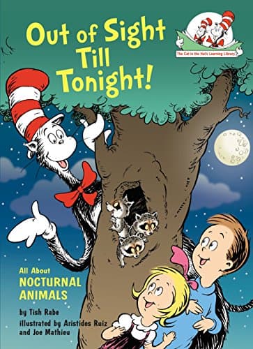 Out of Sight Till Tonight! : All About Nocturnal Animals (Cat in the Hat's Learning Library)