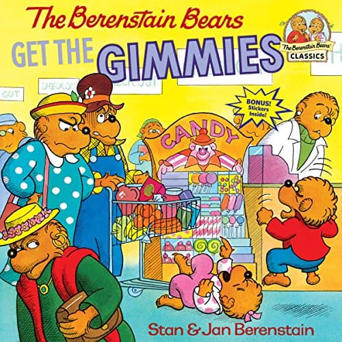 The Berenstain Bears Get the Gimmies: 0000 (First Time Books(R))
