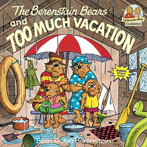 The Berenstain Bears and Too Much Vacation (First Time Books(R)): 0000