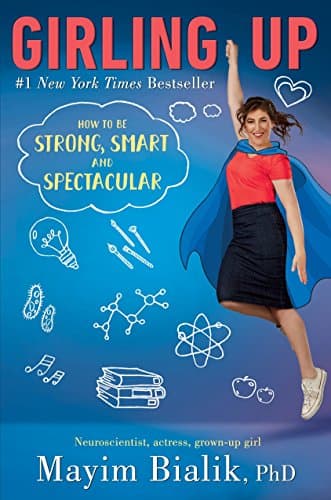 Girling Up: How to Be Strong, Smart and Spectacular