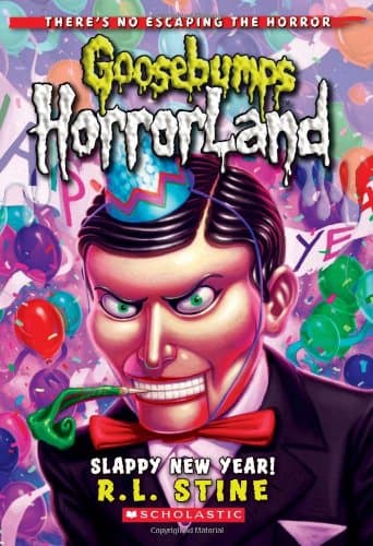 Slappy New Year! (GOOSEBUMPS HORRORLAND- 18)