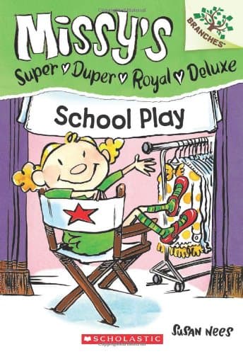 School Play: A Branches Book (Missy's Super Duper Royal Deluxe #3): A Branches Book