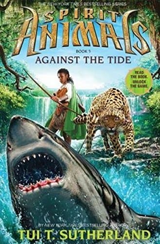 Against the Tide: 5 (Spirit Animals)