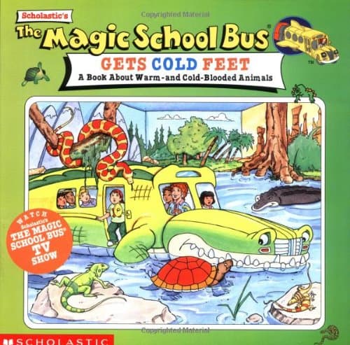 Gets Cold Feet: A Book About Warm and Cold Blooded Animals (Magic School Bus:)