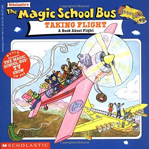 Taking Flight a Book About Flight (The Magic School Bus)