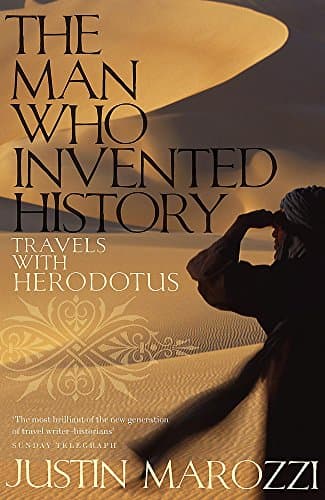 The Man Who Invented History: Travels with Herodotus