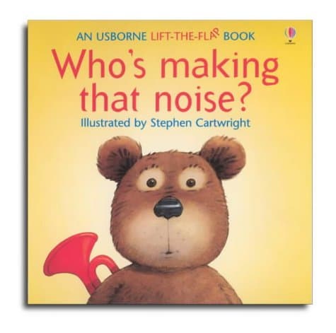 Who's Making That Noise? (Usborne Lift-the-Flap-Books)