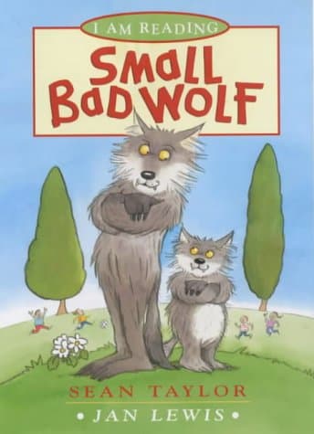 The Small Bad Wolf (I am Reading)