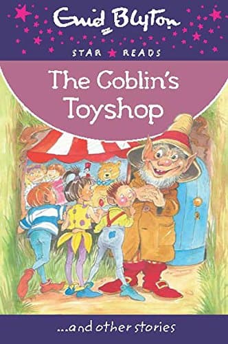 The Goblin's Toyshop (Enid Blyton: Star Reads Series 9)