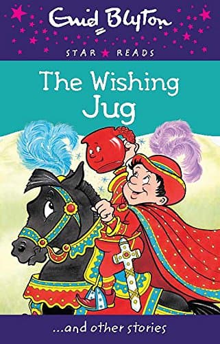 The Wishing Jug (Enid Blyton Star Reads Series 10)