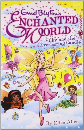 Enchanted World 6: Silky and the Everla (Enid Blyton's Enchanted World)