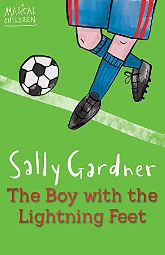 The Boy with the Lightning Feet (Magical Children)