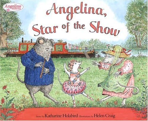 Angelina, Star of the Show (Angelina Ballerina)