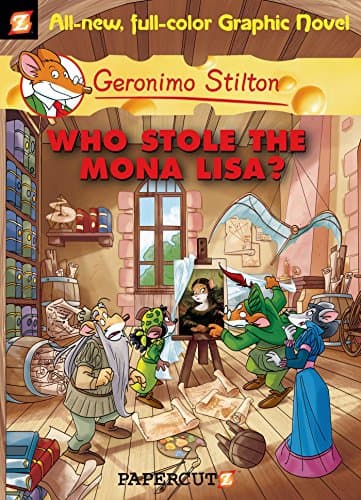 Who Stole the Mona Lisa?: Graphic Novels - 06 (Geronimo Stilton)