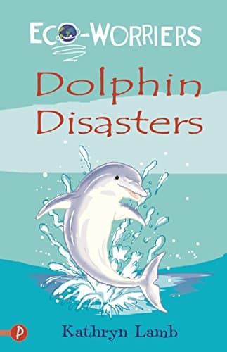 Dolphin Disasters (Eco-worriers)