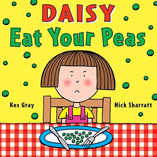 Daisy: Eat Your Peas (Daisy Picture Books)