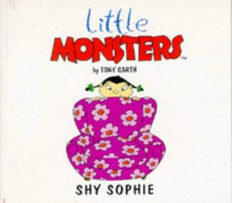 Shy Sophie (Little Monsters S.)