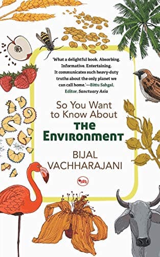 So You Want to Know About the Environment
