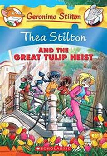 Thea Stilton:Thea Stilton and the Great Tulip Heist