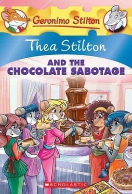 Thea Stilton and the Chocolate Sabotage (Thea Stilton#19)