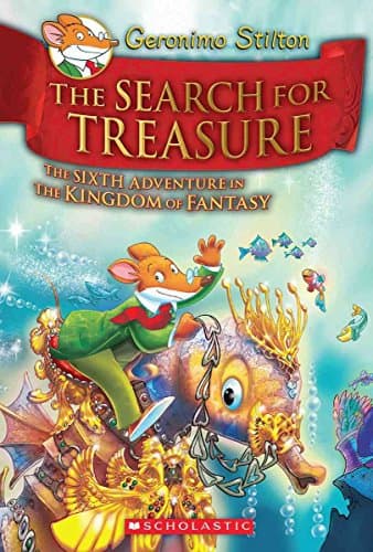 Kingdom of Fantasy #6: The Search for Treasure (Geronimo Stilton - Kingdom of Fantasy)
