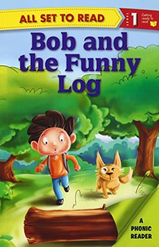 Bob and the Funny Log: Phonic Reader