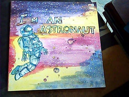 I'm an Astronaut