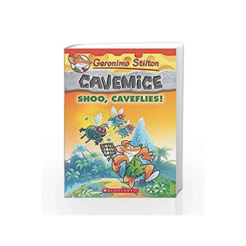 Shoo, Caveflies! (Geronimo Stilton Cavemice #14)