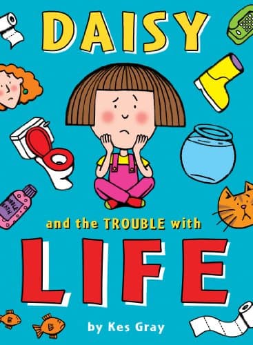 Daisy and the Trouble with Life (Daisy Fiction)