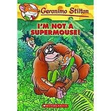 GERONIMO STILTON 43 I M NOT A SUPERMOUSE