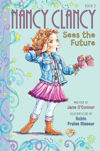 Fancy Nancy: Nancy Clancy Sees the Future (Nancy Clancy Chapter Books series Book 3)