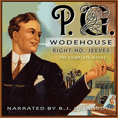Right Ho, Jeeves [Classic Tales Edition]