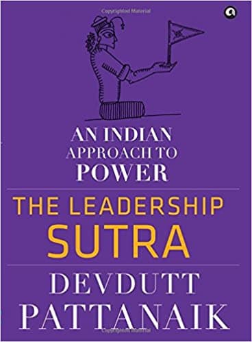 The Leadership Sutra: An Indian Approach to Power