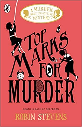 Top Marks For Murder (Book 8): A Murder Most Unladylike Mystery