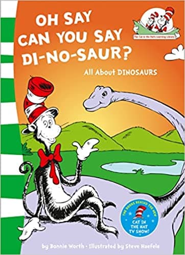 Oh Say Can You Say Di-no-saur?: All about dinosaurs: